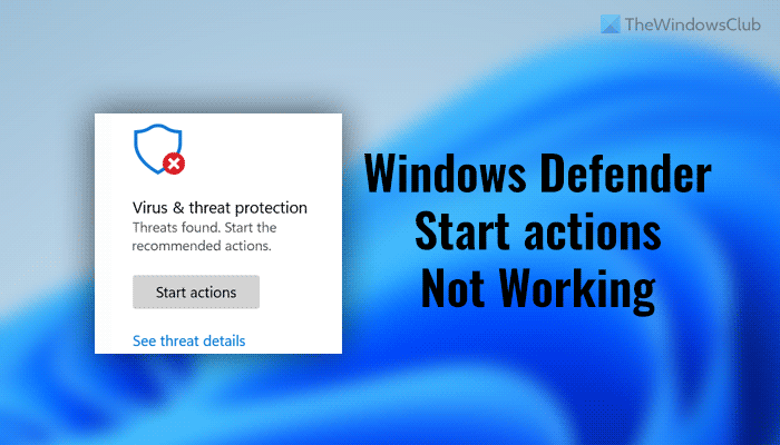 Windows Defender Start Actions not working Windows Defender Start Actions not working