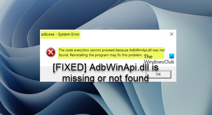 AdbWinApi.dll is missing or not found