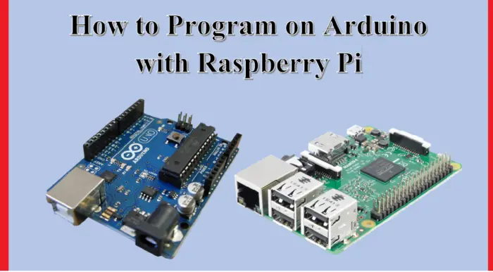 How to program on Arduino with Raspberry Pi