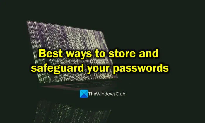 Best-ways-to-store-and-safeguard-your-passwords