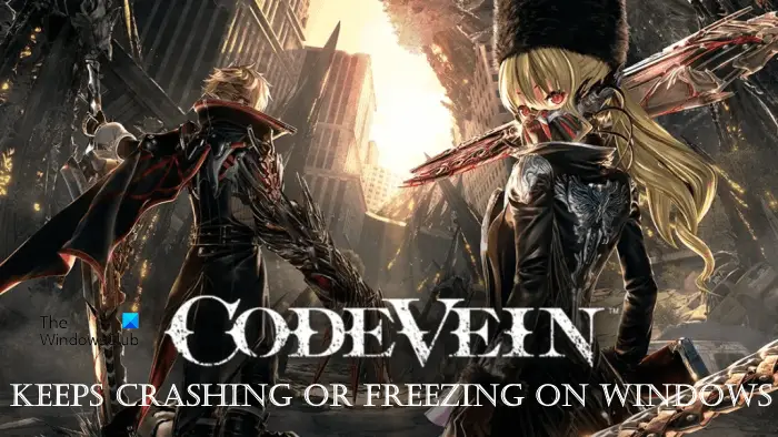 Code Vein keeps crashing or freezing