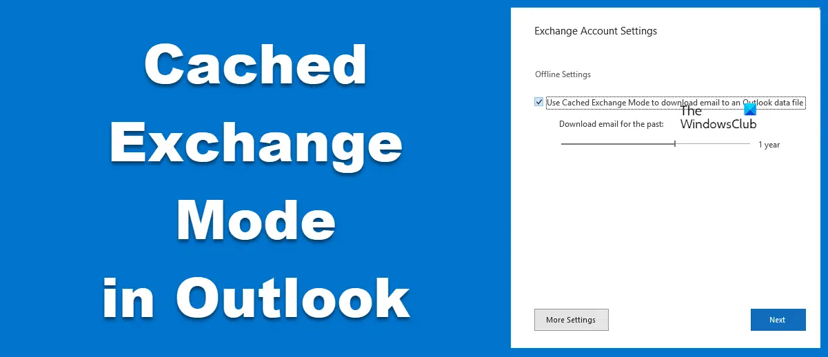 Cached Exchange Mode in Outlook