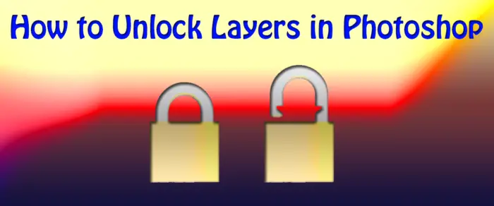 How to unlock Layers in Photoshop