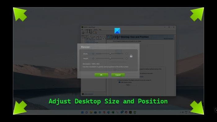 How to adjust Desktop Size and Position in Windows 11/10