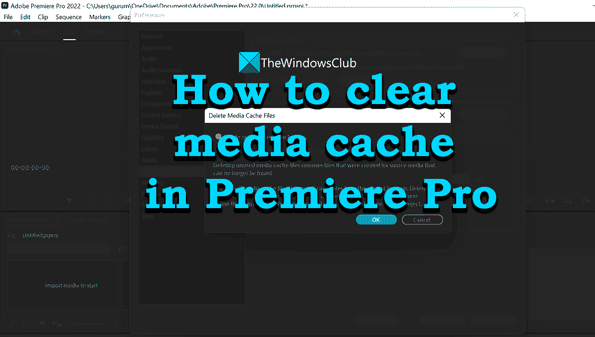 How to clear Media Cache in Premiere Windows PC