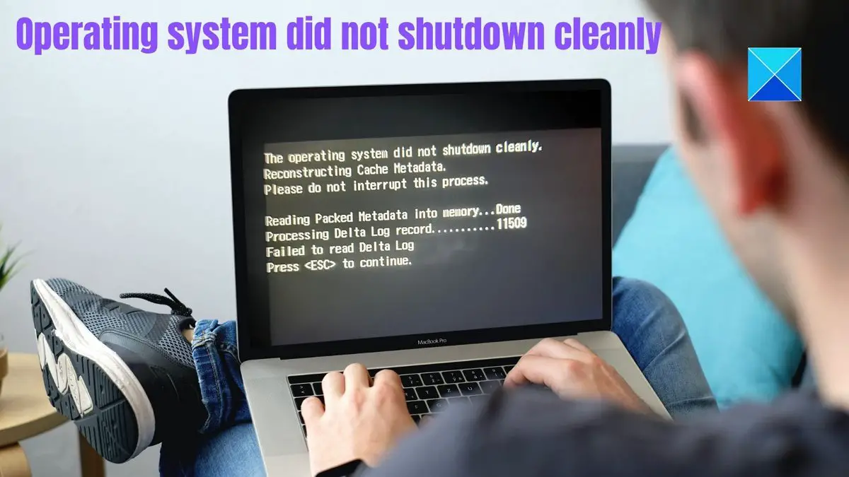 Operating system did not shutdown cleanly