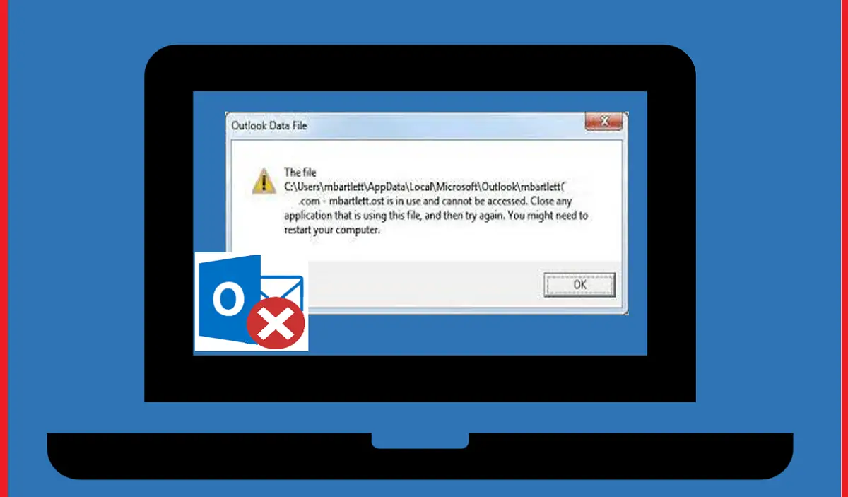 Outlook file username.ost is in Use and Cannot be Accessed
