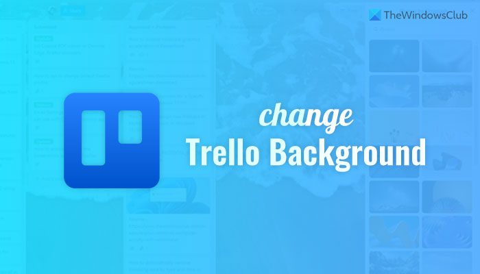 How to change background on Trello