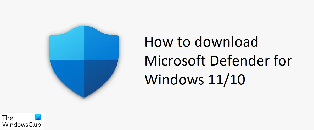 How to download Microsoft Defender for Windows 11