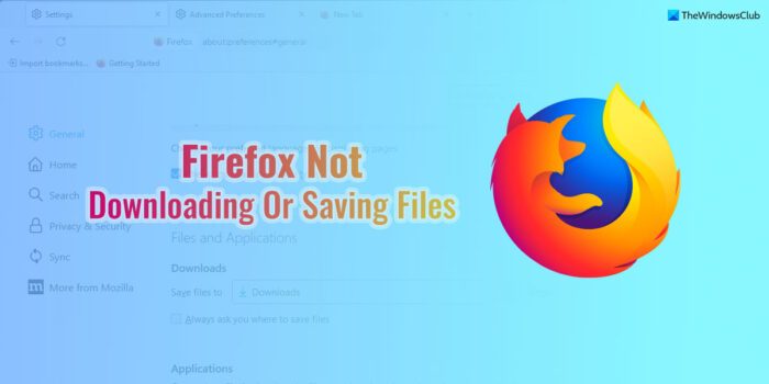 Firefox not downloading or saving files