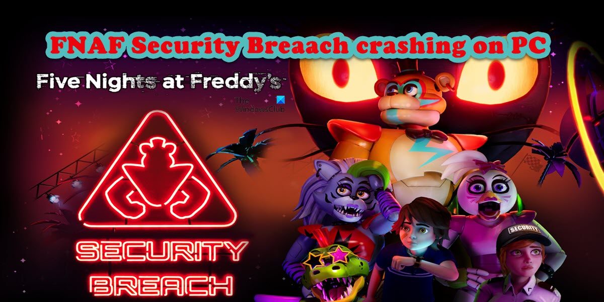 FNAF Security Breach постоянно вылетает или зависает на ПК FNAF Security Breach постоянно вылетает или зависает на ПК