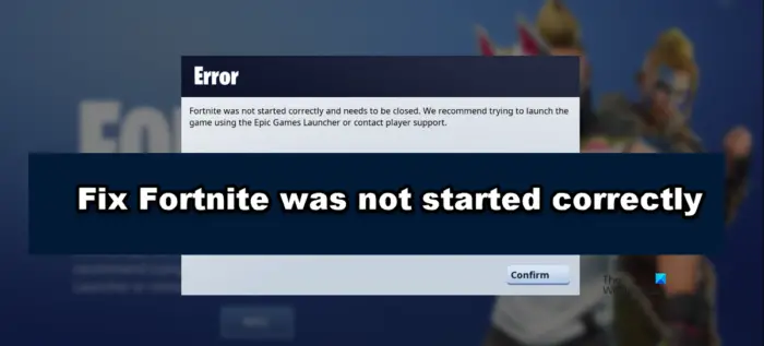 fortnite-was-not-started-correctly