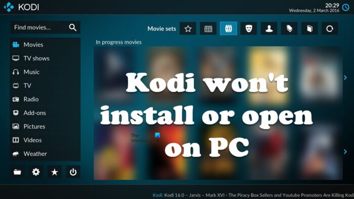 Kodi won't install or open on PC