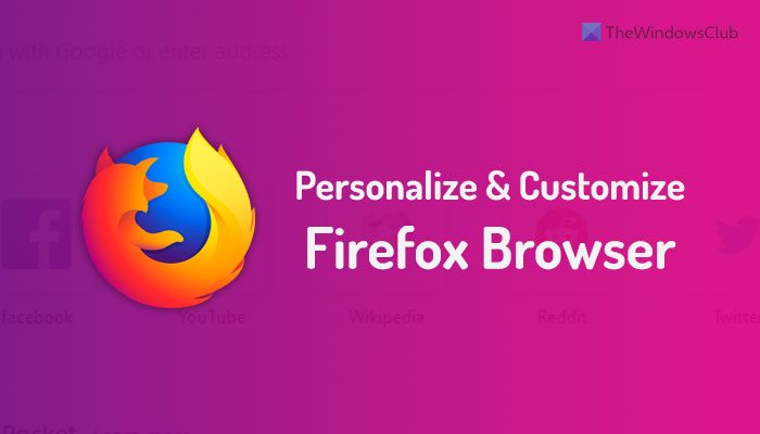 How to customize Firefox browser