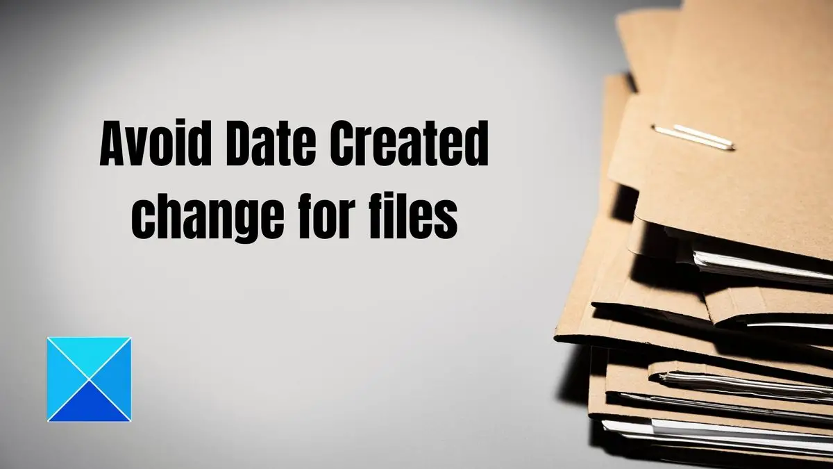 How to change Date Created for files in Windows 11/10