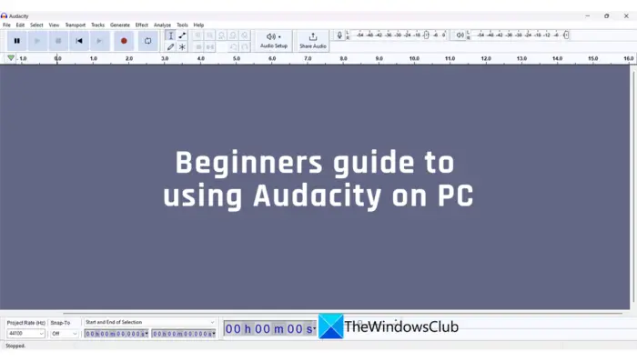 Beginners guide to using Audacity on PC