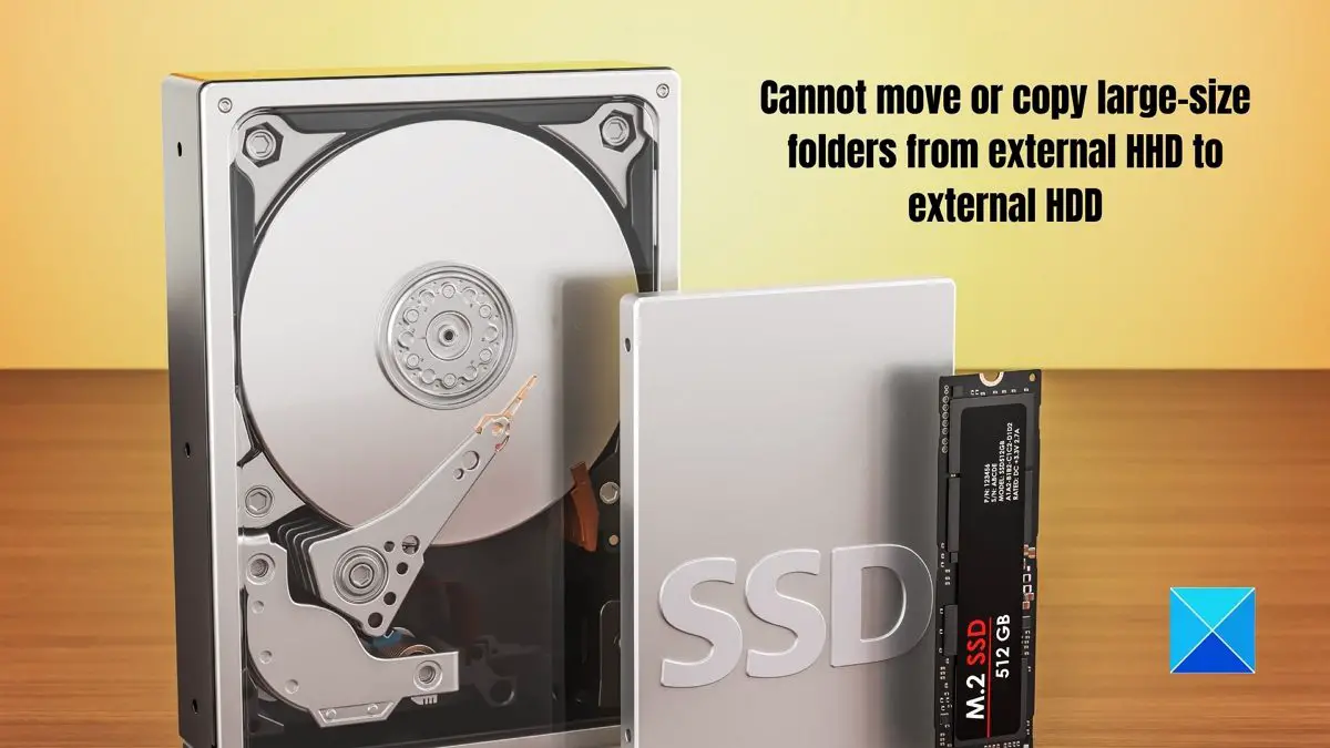 Cannot Move  Copy large folders from external HHD to HDD - 11