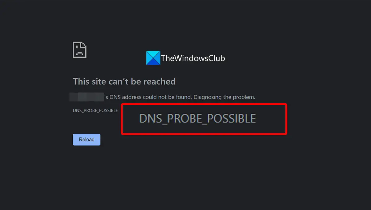 DNS PROBE POSSIBLE error on web browsers