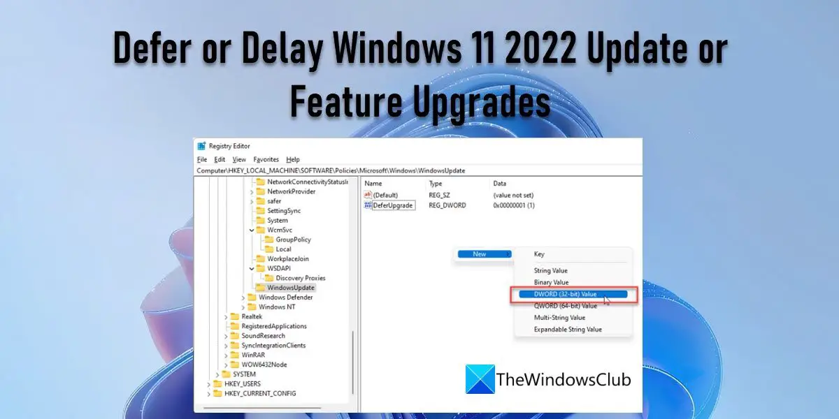 Defer or Delay Windows 11 2022 Update or Feature Upgrades