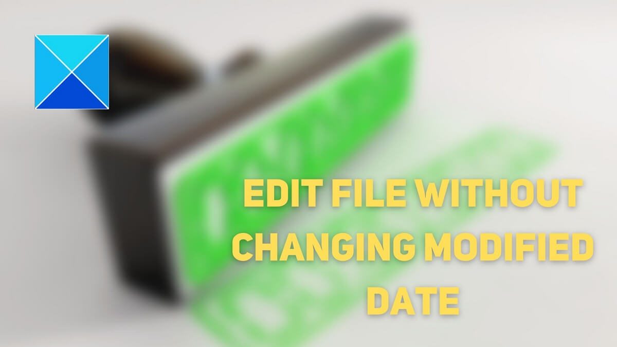how to edit any file without changing modified date