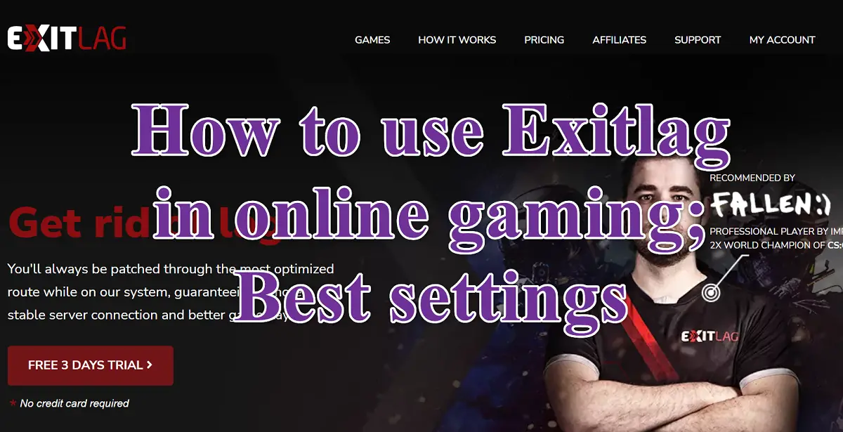 How to use Exitlag in online gaming; Best settings