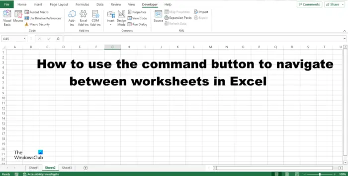 How to use the command button to navigate between sheets in Excel
