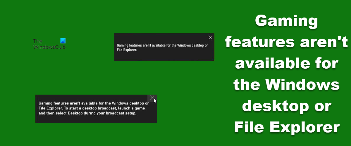 Игровые функции недоступны для рабочего стола Windows или проводника.