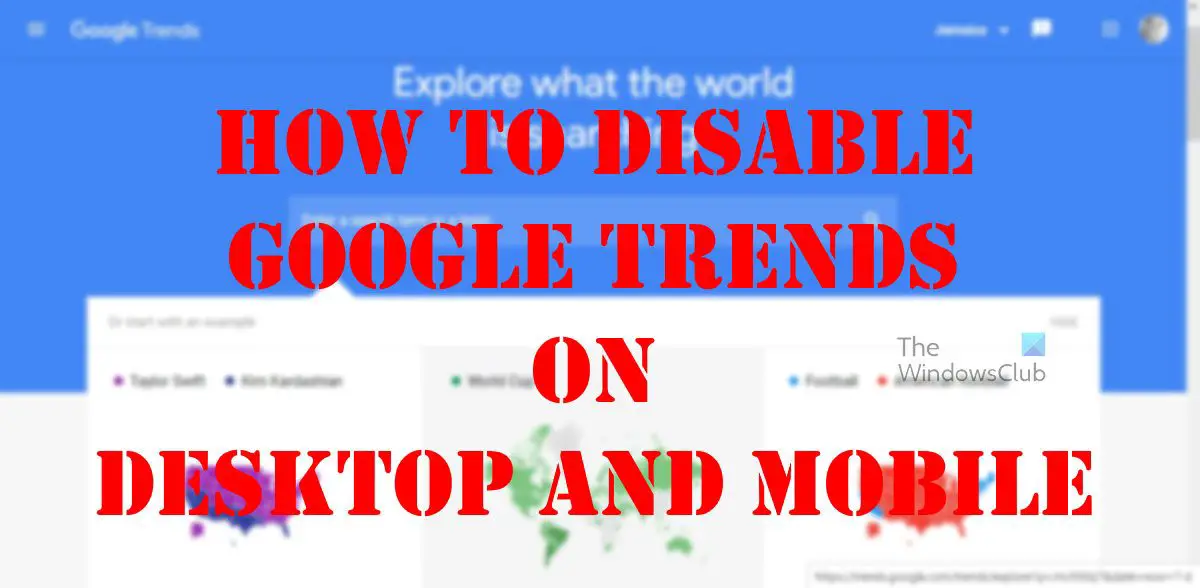 How to disable Google Trends on desktop and mobile