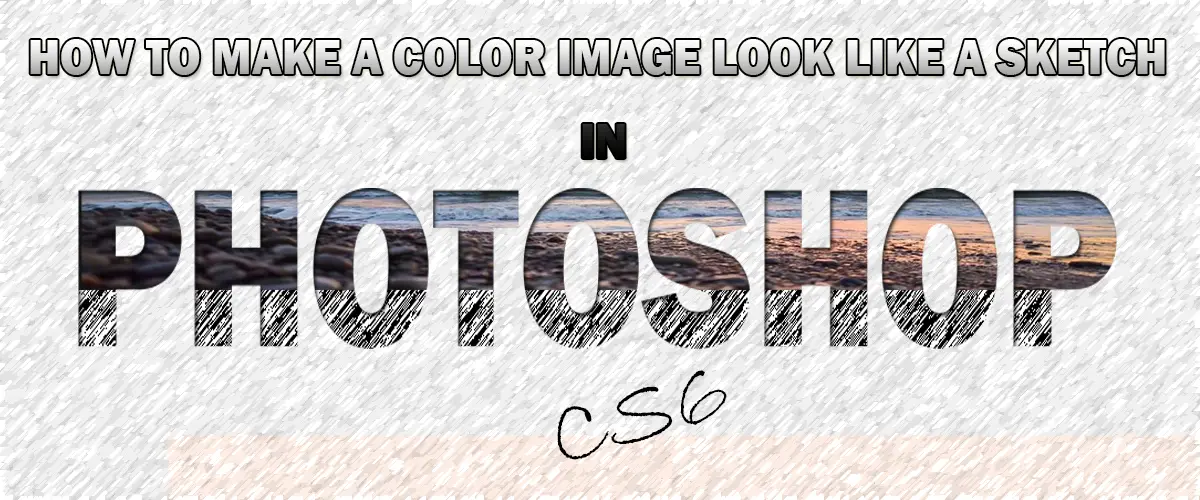 How-to-Make-a-Color-Image-Look-Like-a-Sketch-in-Photoshop-CS6