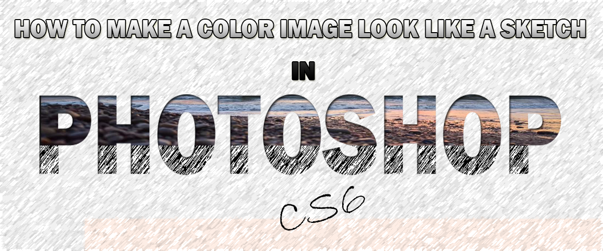 How to make a Color Photo look like a Sketch in Photoshop CS6 How to make a Color Photo look like a Sketch in Photoshop CS6