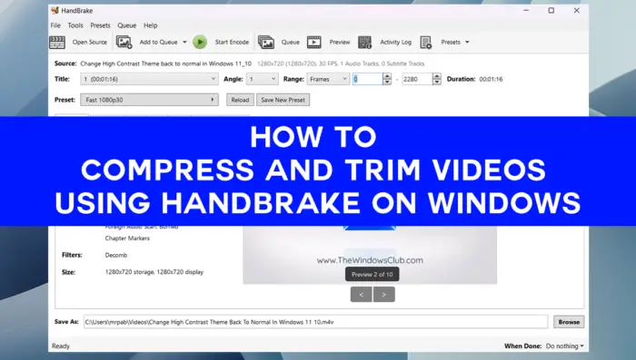How to compress and trim videos using HandBrake on Windows