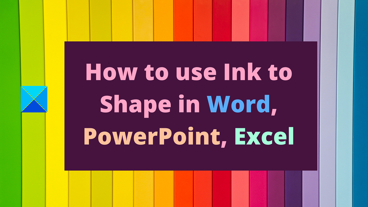 How to use Ink to Shape in Word, PowerPoint, Excel