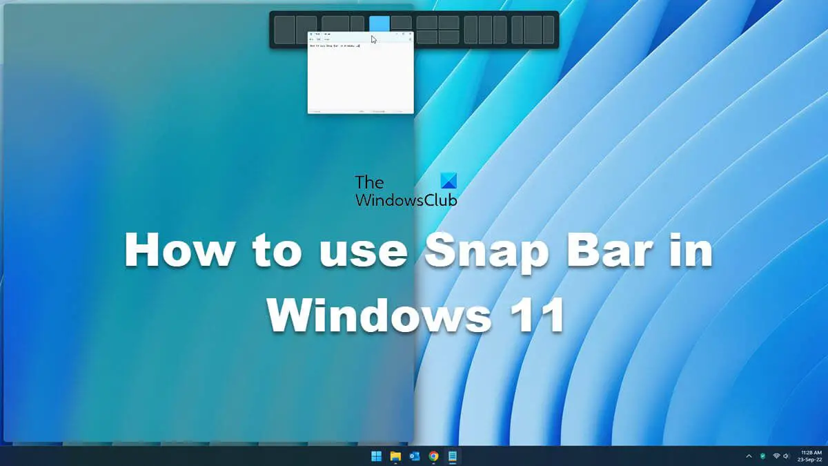 How to use Snap Bar in Windows 11