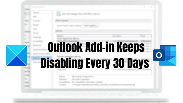 Outlook Add-in Keeps Disabling Every 30 Days