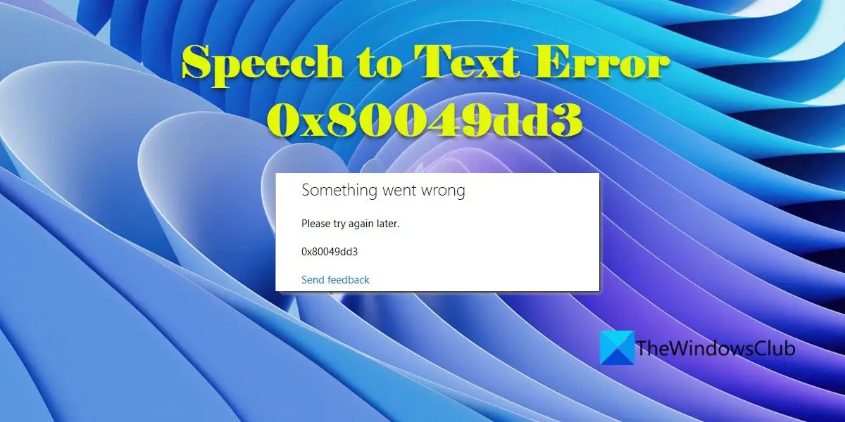 Speech to Text Error 0x80049dd3