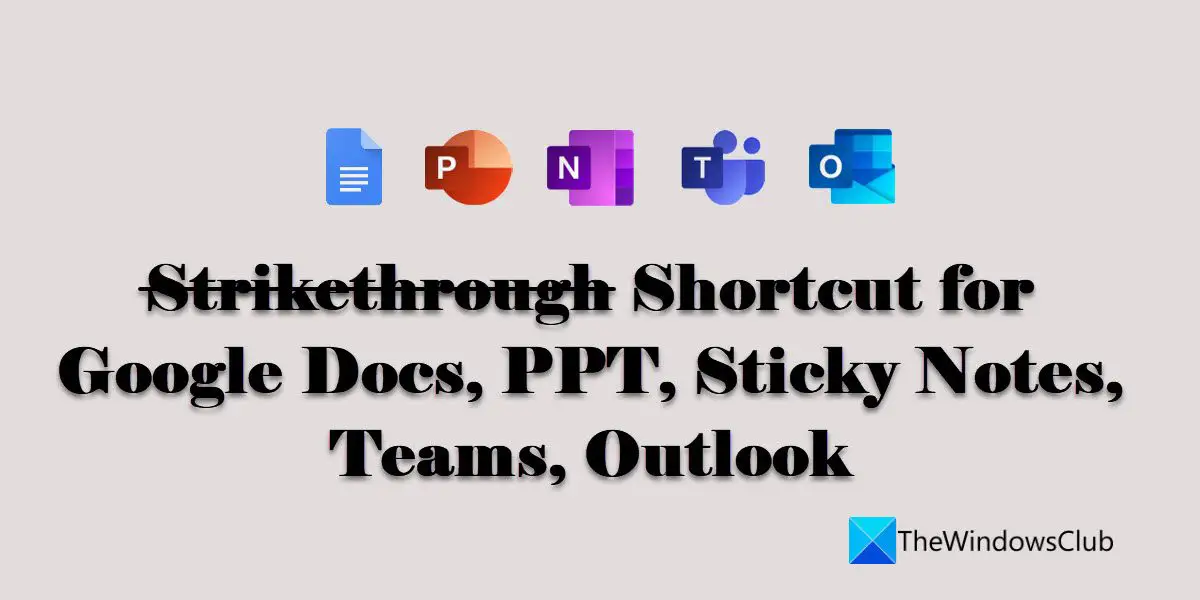Зачеркнутый ярлык для Google Docs, PPT, Sticky Notes, Teams, Outlook