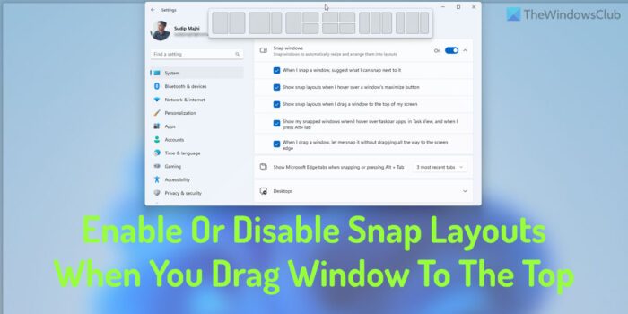 How to enable or disable Snap Layouts when you drag window to the top