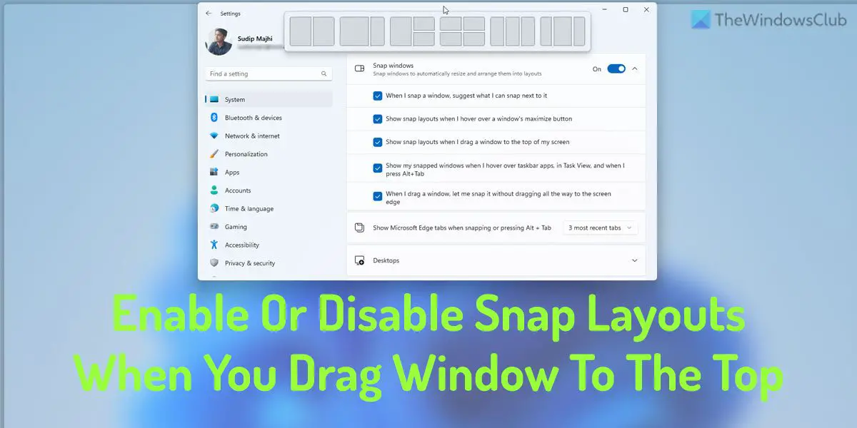 How to enable or disable Snap Layouts when you drag window to the top