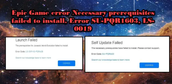 Epic Game error Necessary prerequisites failed to install, Error SU-PQR1603, LS-0019