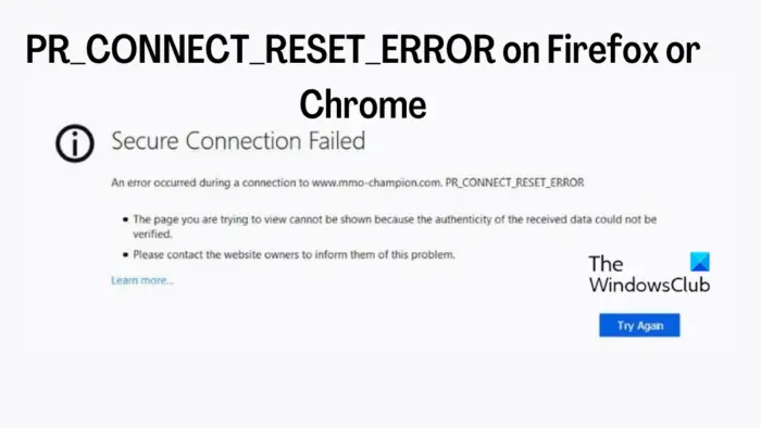 PR_CONNECT_RESET_ERROR on Firefox or Chrome