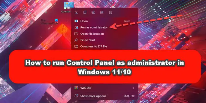 запустите панель управления от имени администратора в Windows 11/10