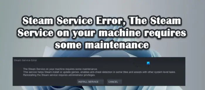Steam Service Error, The Steam Service error requires some maintenance
