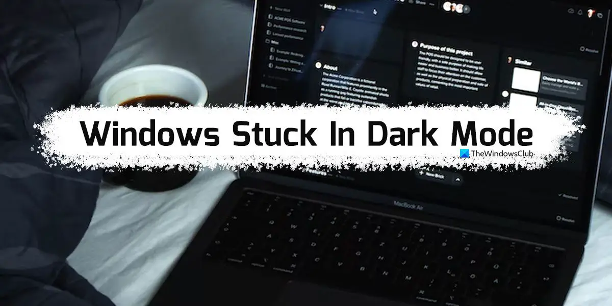 Windows stuck in Dark Mode