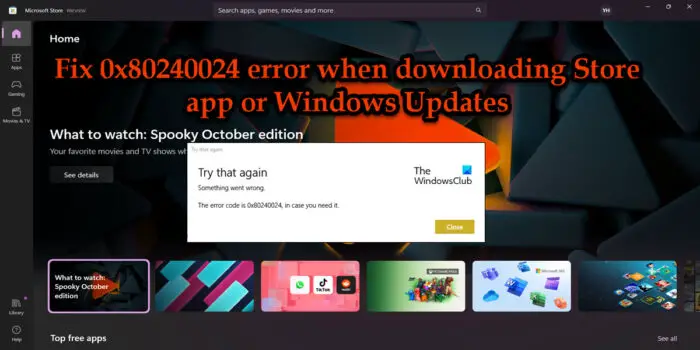 0x80240024 error when downloading Store app or Windows Updates