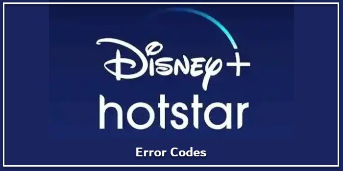 Disney+ Hotstar error codes