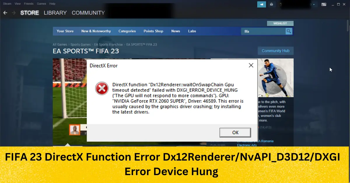 FIFA 23 DirectX Function Error Dx12RendererNvAPI_D3D12DXGI Error Device Hung