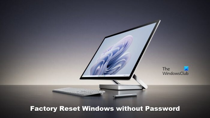 Factory Reset Windows 11 without Password