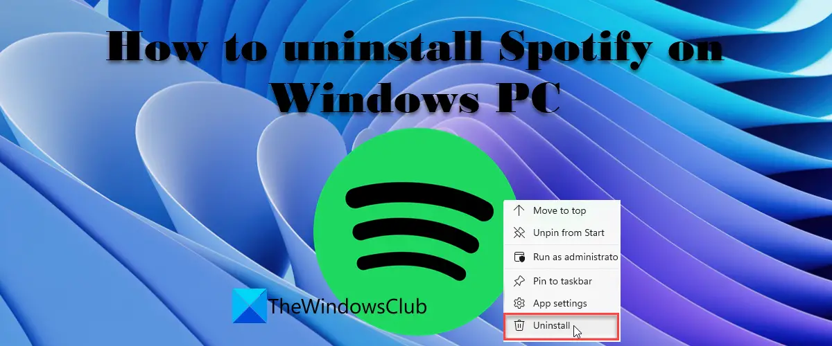 How to uninstall Spotify on Windows PC