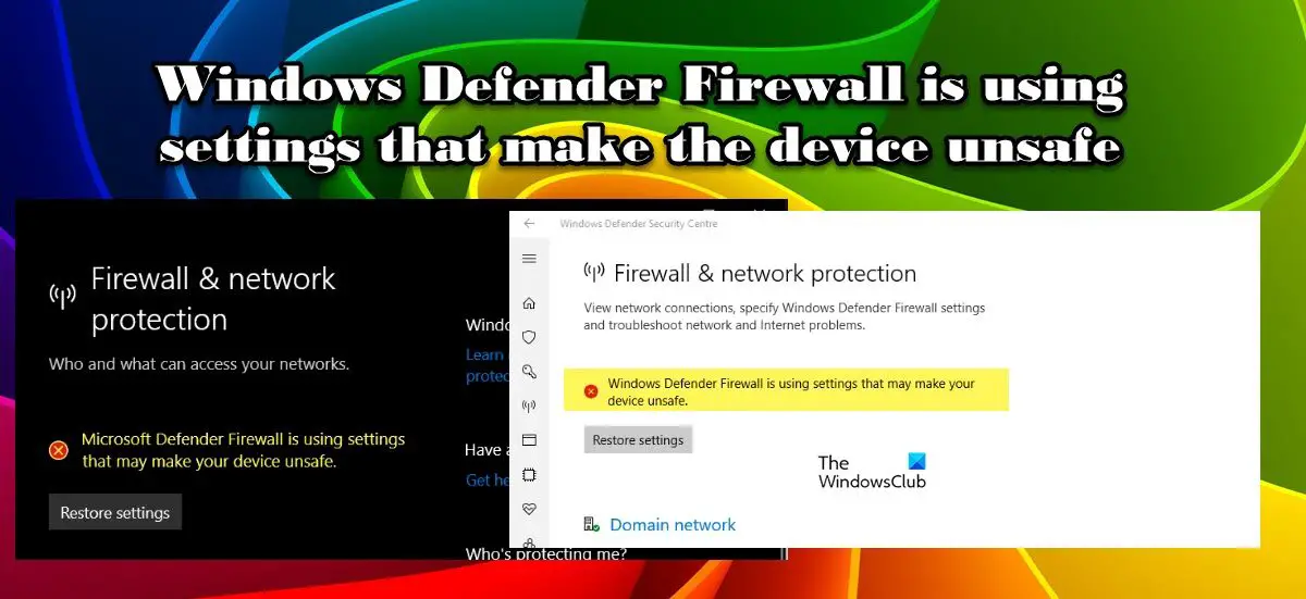Windows Defender ファイアウォールは、デバイスを危険にする設定を使用しています