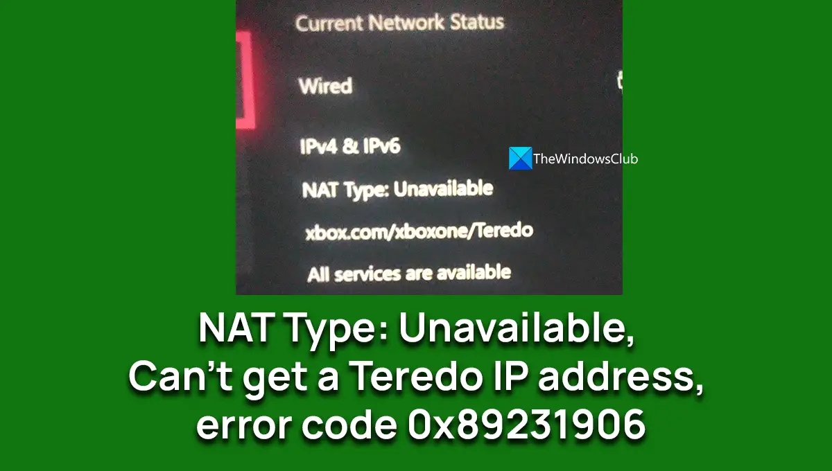 NAT Type Unavailable, Can't get a Teredo IP address, error code 0x89231906